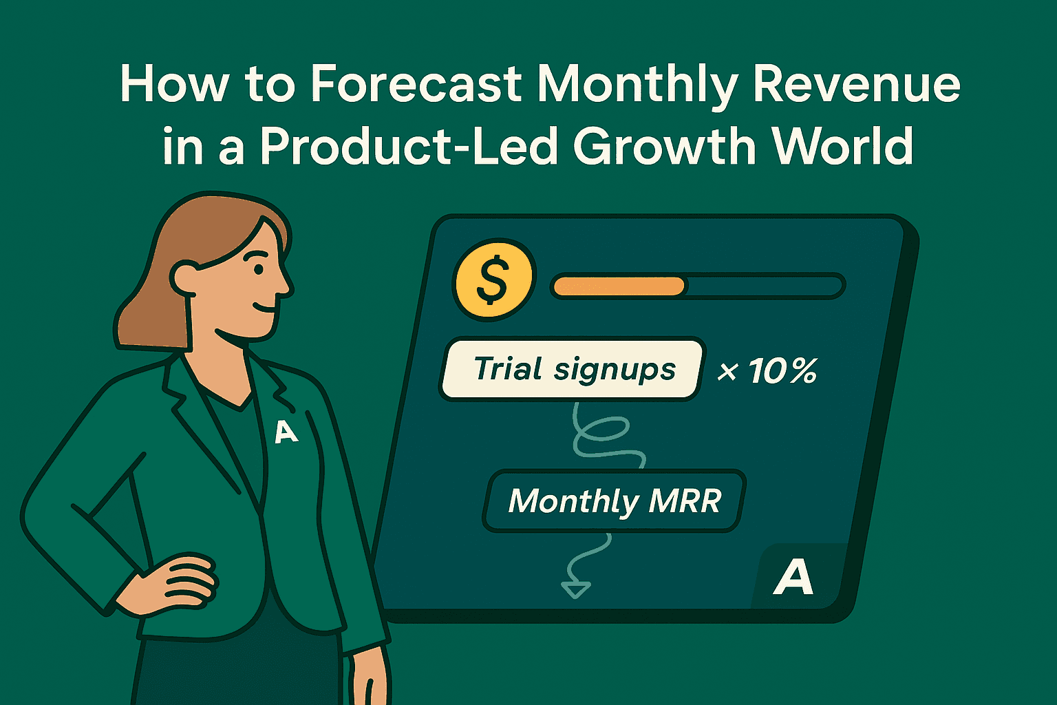 Cómo pronosticar ingresos mensuales en un mundo de crecimiento liderado por producto